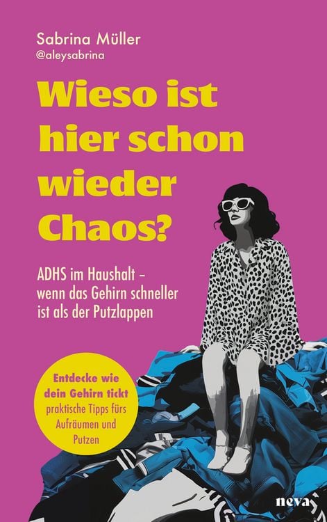 Produktbild: Wieso ist hier schon wieder Chaos. ADHS im Haushalt