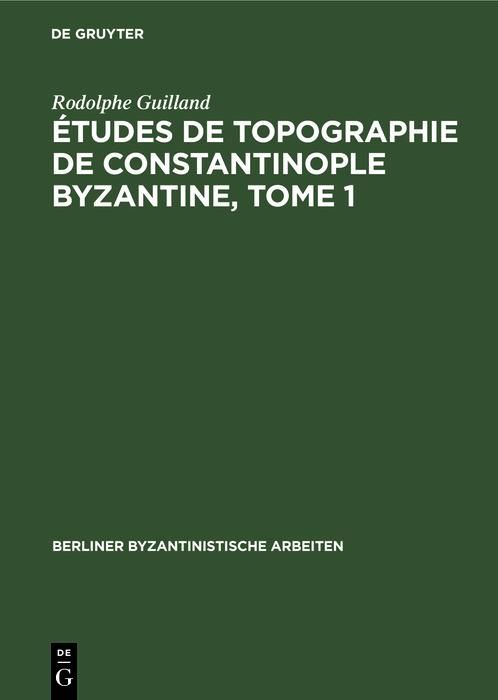 Produktbild: &Eacute;tudes de topographie de Constantinople byzantine, Tome 1