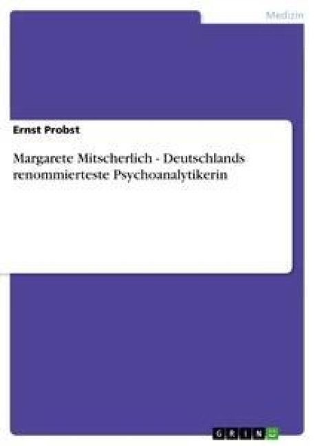 Produktbild: Margarete Mitscherlich - Deutschlands renommierteste Psychoanalytikerin