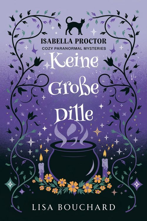 Produktbild: Keine Gro&szlig;e Dille (Isabella Proctor Gem&uuml;tliche Paranormal Krimis, #4)