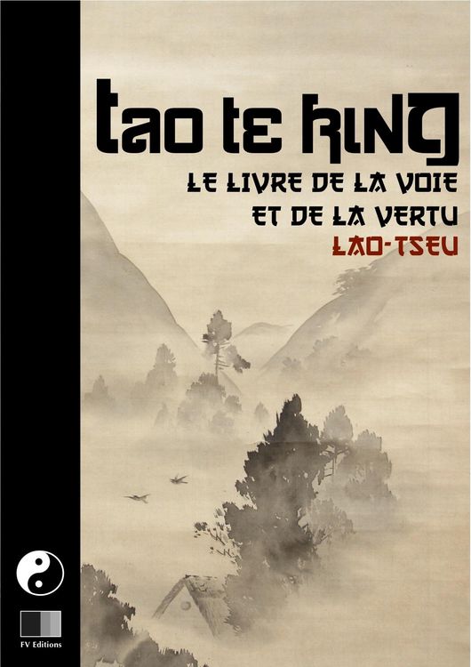 Produktbild: Tao Te King. Le livre de la Voie et de la Vertue.