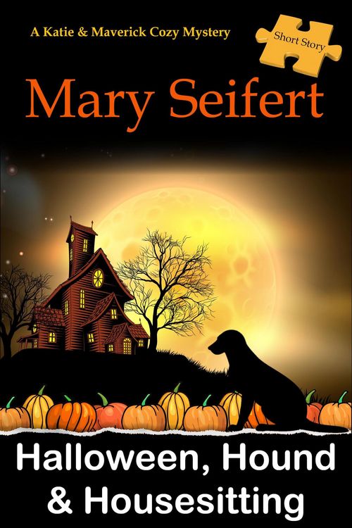 Produktbild: Halloween, Hound, & Housesitting: A Katie & Maverick Cozy Mysteries Short Story (Katie and Maverick Cozy Mysteries, #0)