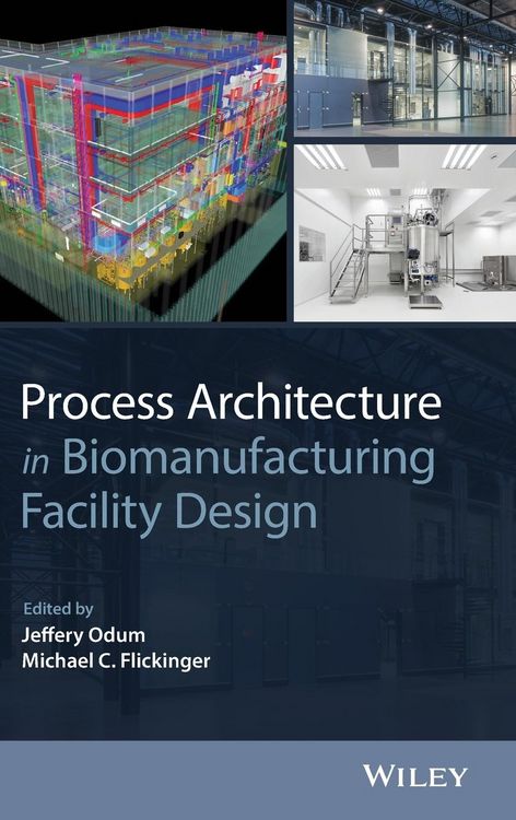 Produktbild: Process Architecture in Biomanufacturing Facility Design