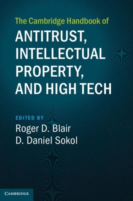 Produktbild: Cambridge Handbook of Antitrust, Intellectual Property, and High Tech