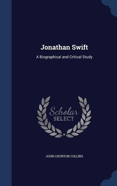 Produktbild: Jonathan Swift: A Biographical and Critical Study