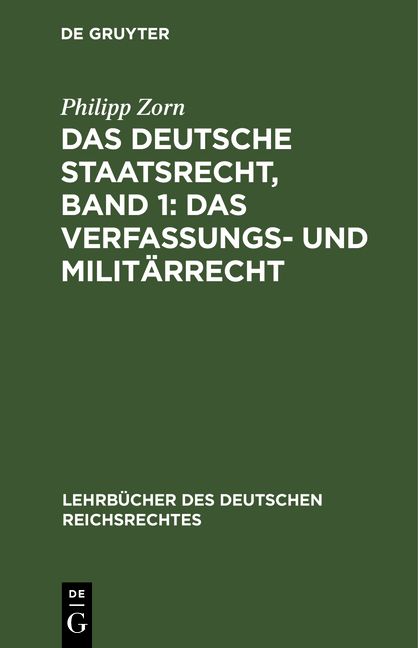 Produktbild: Das deutsche Staatsrecht, Band 1: Das Verfassungs- und Milit&auml;rrecht