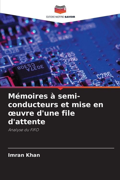 Produktbild: M&eacute;moires &agrave; semi-conducteurs et mise en &iquest;uvre d'une file d'attente