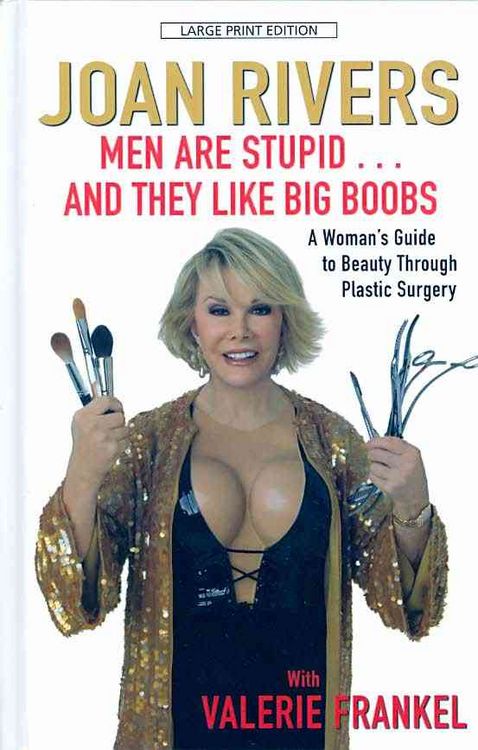 Produktbild: Men Are Stupid... and They Like Big Boobs: A Woman's Guide to Beauty Through Plastic Surgery