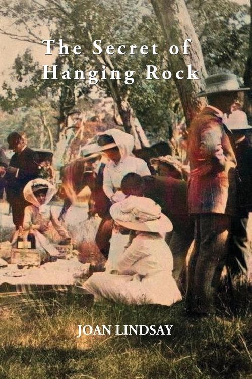 Produktbild: The Secret of Hanging Rock: With Commentaries by John Taylor, Yvonne Rousseau and Mudrooroo