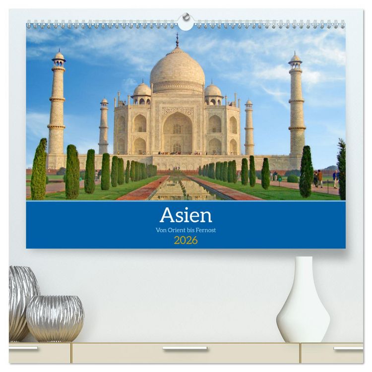 Produktbild: Asien von Orient bis Fernost (hochwertiger Premium Wandkalender 2026 DIN A2 quer), Kunstdruck in Hochglanz