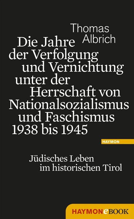 Produktbild: Die Jahre der Verfolgung und Vernichtung unter der Herrschaft von Nationalsozialismus und Faschismus 1938 bis 1945