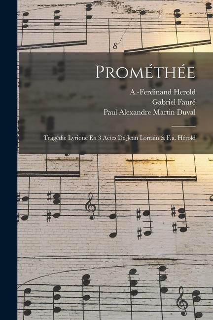 Produktbild: Prom&eacute;th&eacute;e; Trag&eacute;die Lyrique En 3 Actes De Jean Lorrain & F.a. H&eacute;rold