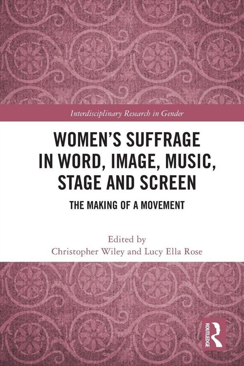 Produktbild: Women's Suffrage in Word, Image, Music, Stage and Screen