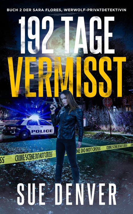 Produktbild: 192 Tage Vermisst (Sara Flores, Werwolf Privatdetektivin, #2)