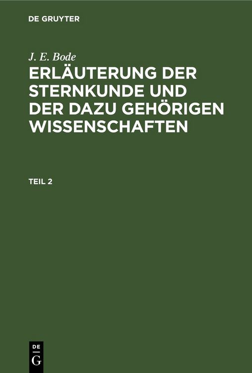 Produktbild: Erl&auml;uterung der Sternkunde und der dazu geh&ouml;rigen Wissenschaften. Teil 2