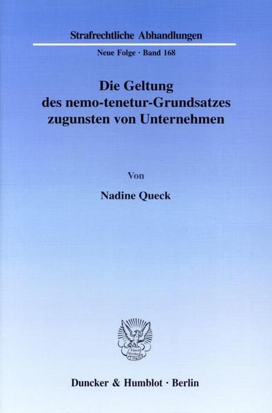 Produktbild: Die Geltung des nemo-tenetur-Grundsatzes zugunsten von Unternehmen.