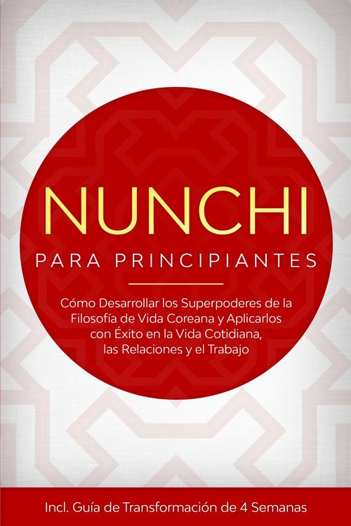 Produktbild: Nunchi para Principiantes: C&oacute;mo Desarrollar los Superpoderes de la Filosof&iacute;a de Vida Coreana y Aplicarlos con &Eacute;xito en la Vida Cotidiana, las Relacion