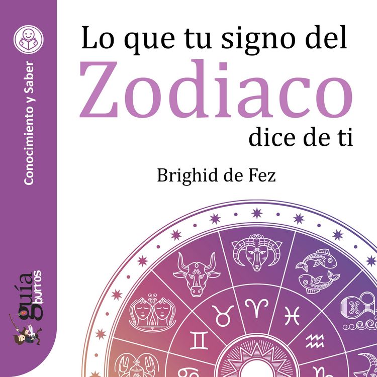 Produktbild: Gu&iacute;aBurros: Lo que tu signo del zodiaco dice de ti