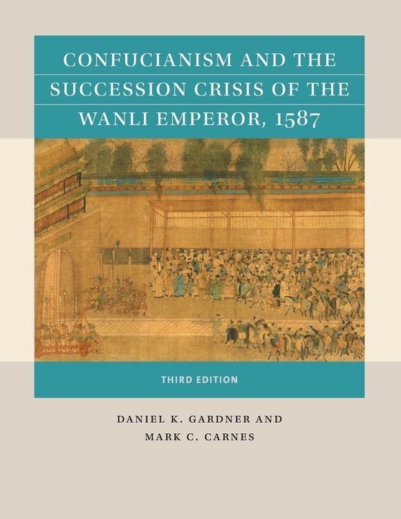 Produktbild: Confucianism and the Succession Crisis of the Wanli Emperor, 1587