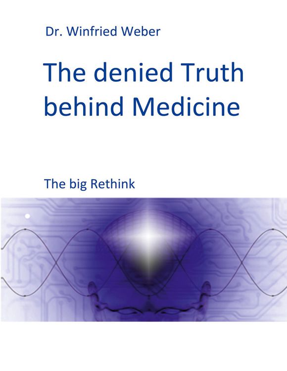 Produktbild: The denied Truth behind Medicine
