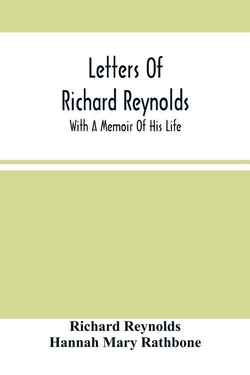 Produktbild: Letters Of Richard Reynolds; With A Memoir Of His Life