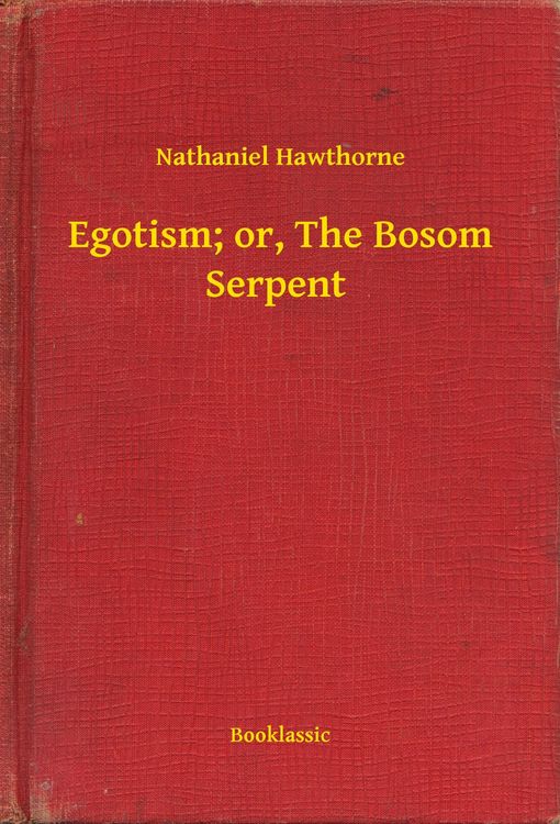 Produktbild: Egotism; or, The Bosom Serpent