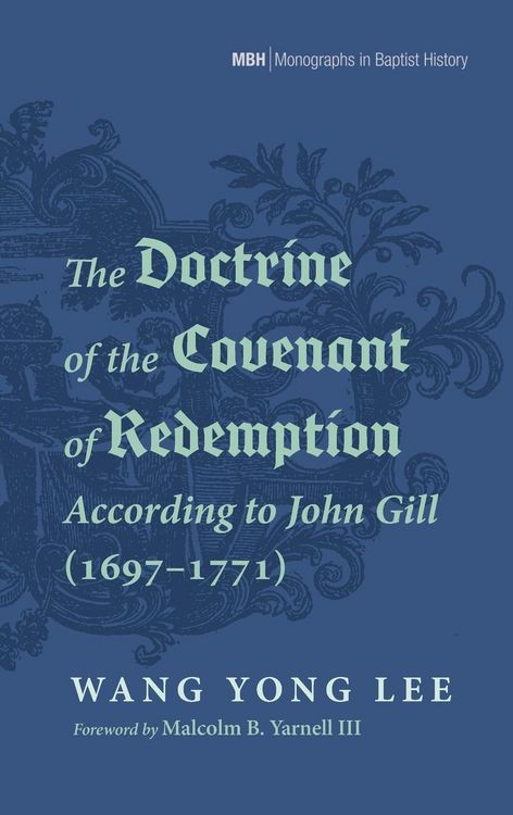 Produktbild: The Doctrine of the Covenant of Redemption According to John Gill (1697-1771)