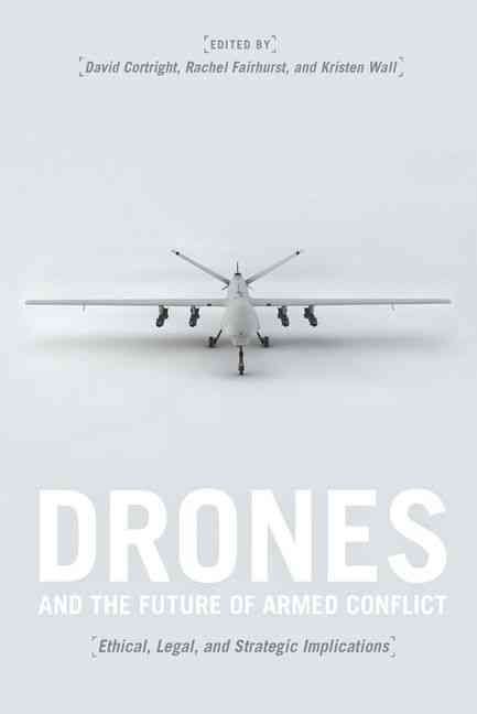 Produktbild: Cortright, D: Drones and the Future of Armed Conflict - Ethi