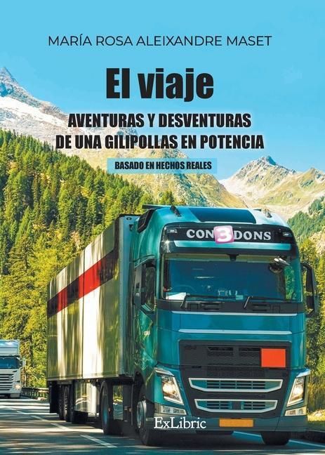 Produktbild: El viaje. Aventuras y desventuras de una gilipollas en potencia