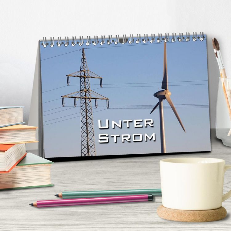 Produktbild: Unter Strom (Tischkalender 2026 DIN A5 quer), CALVENDO Monatskalender