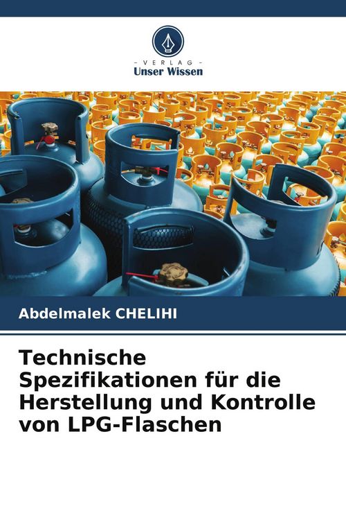 Produktbild: Technische Spezifikationen f&uuml;r die Herstellung und Kontrolle von LPG-Flaschen