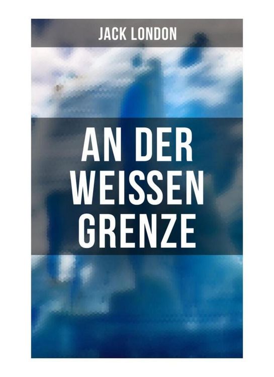 Produktbild: An der wei&szlig;en Grenze