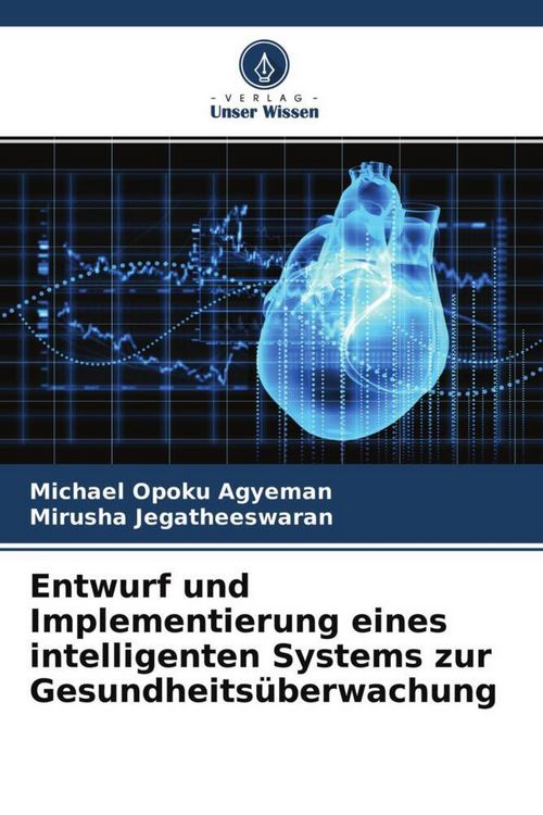 Produktbild: Entwurf und Implementierung eines intelligenten Systems zur Gesundheits&uuml;berwachung