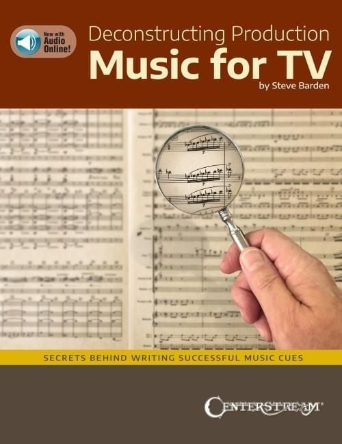 Produktbild: Deconstructing Production Music for Tv: Secrets Behind Writing Successful Music Cues by Steve Barden
