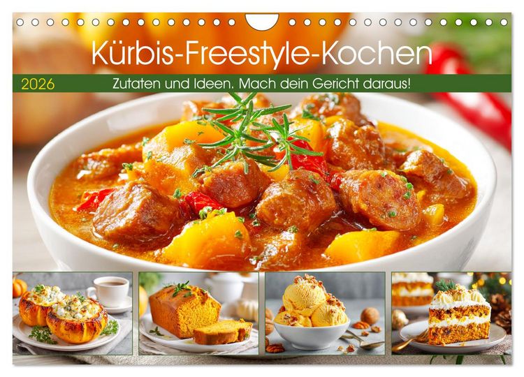 Produktbild: K&uuml;rbis-Freestyle-Kochen. Zutaten und Ideen. Mach dein Gericht daraus! (Wandkalender 2026 DIN A4 quer), CALVENDO Monatskalender