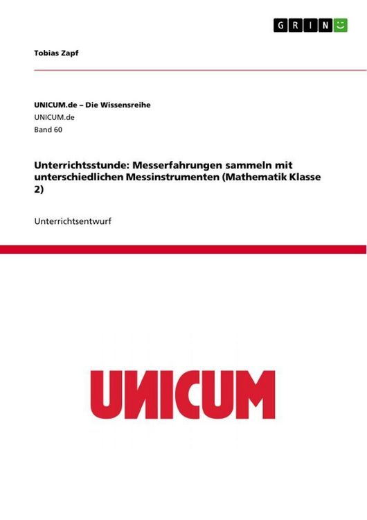 Produktbild: Unterrichtsstunde: Messerfahrungen sammeln mit unterschiedlichen Messinstrumenten (Mathematik Klasse 2)