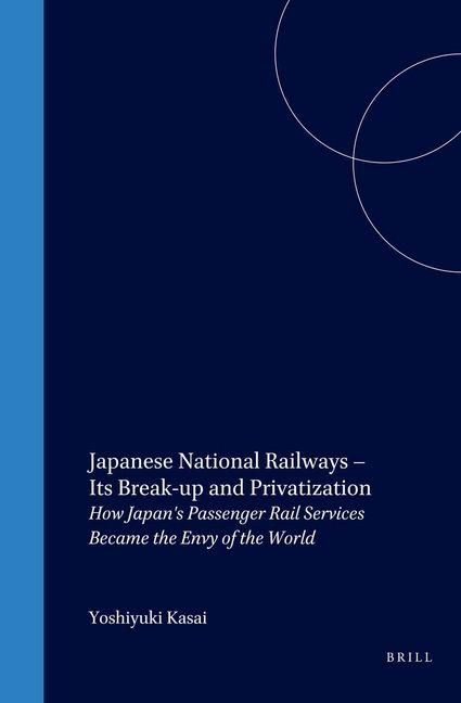 Produktbild: Japanese National Railways - Its Break-Up and Privatization