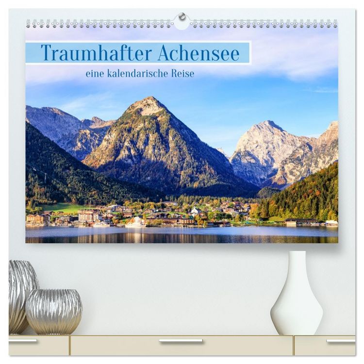 Produktbild: Traumhafter Achensee - eine kalendarische Reise (hochwertiger Premium Wandkalender 2026 DIN A2 quer), Kunstdruck in Hochglanz