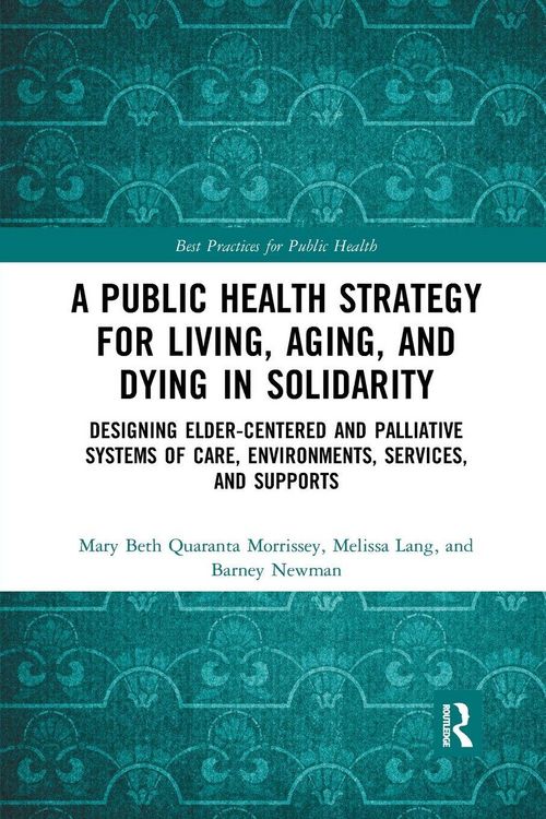 Produktbild: A Public Health Strategy for Living, Aging and Dying in Solidarity