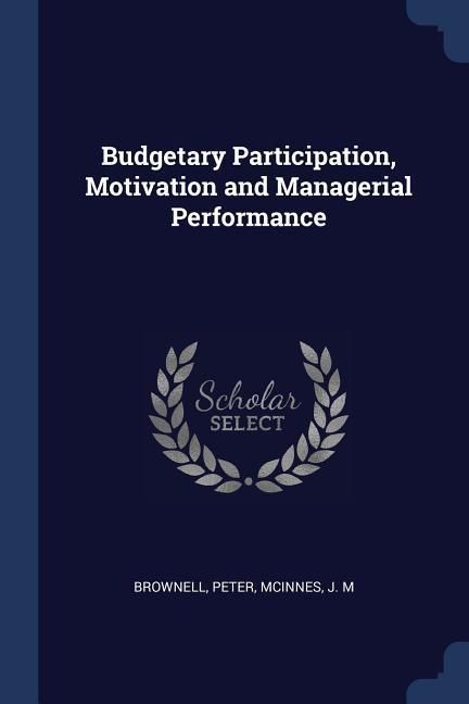 Produktbild: Budgetary Participation, Motivation and Managerial Performance