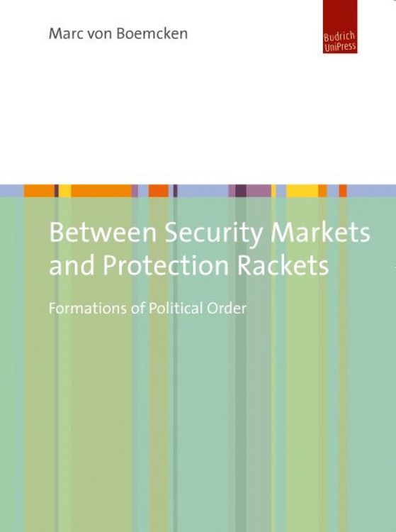 Produktbild: Between Security Markets and Protection Rackets