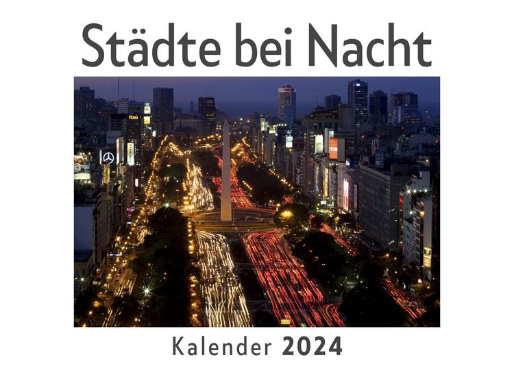 Produktbild: St&auml;dte bei Nacht (Wandkalender 2024, Kalender DIN A4 quer, Monatskalender im Querformat mit Kalendarium, Das perfekte Geschenk)