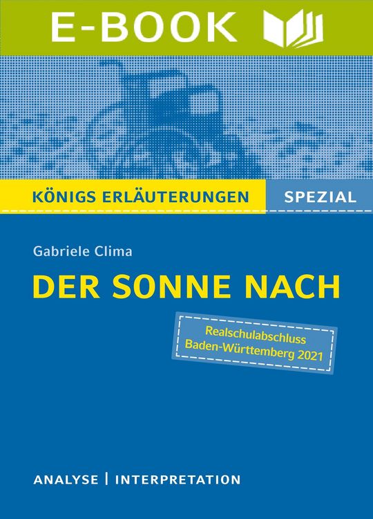 Produktbild: Der Sonne nach von Gabriele Clima. Königs Erläuterungen Spezial