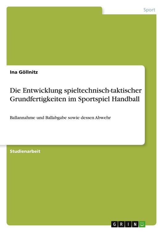 Produktbild: Die Entwicklung spieltechnisch-taktischer Grundfertigkeiten im Sportspiel Handball