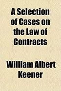 Produktbild: A Selection of Cases on the Law of Contracts