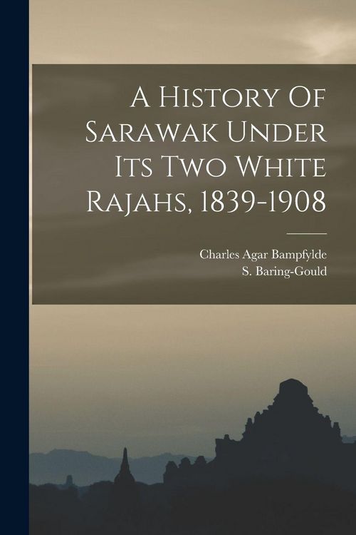 Produktbild: A History Of Sarawak Under Its Two White Rajahs, 1839-1908