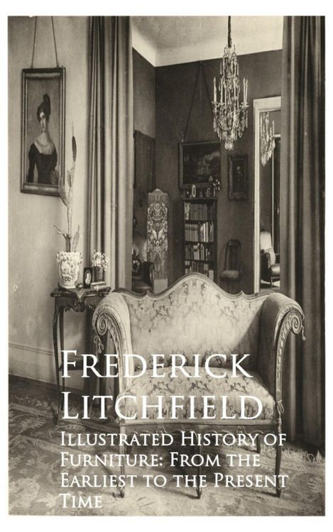 Produktbild: Illustrated History of Furniture: From the Earliest to the Present Time