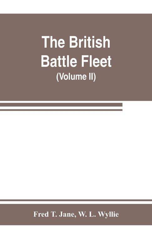 Produktbild: The British battle fleet; its inception and growth throughout the centuries to the present day (Volume II)