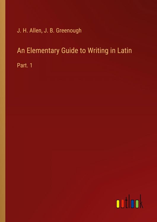 Produktbild: An Elementary Guide to Writing in Latin