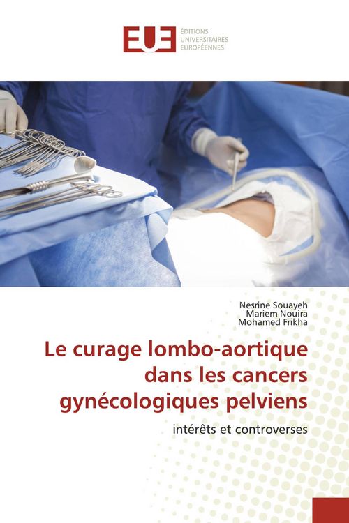 Produktbild: Le curage lombo-aortique dans les cancers gyn&eacute;cologiques pelviens